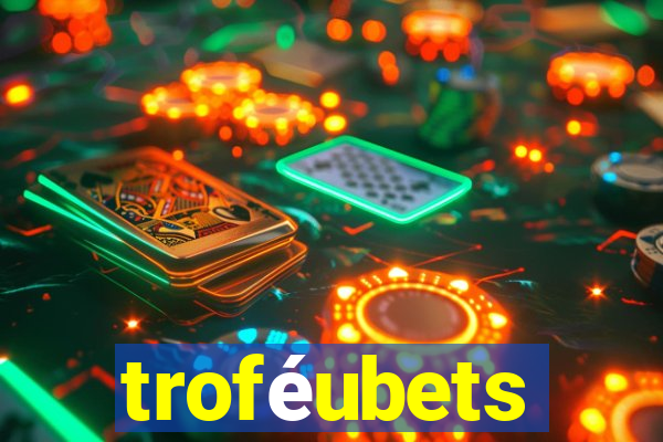 troféubets