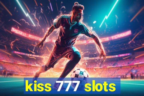 kiss 777 slots