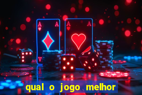 qual o jogo melhor para ganhar dinheiro