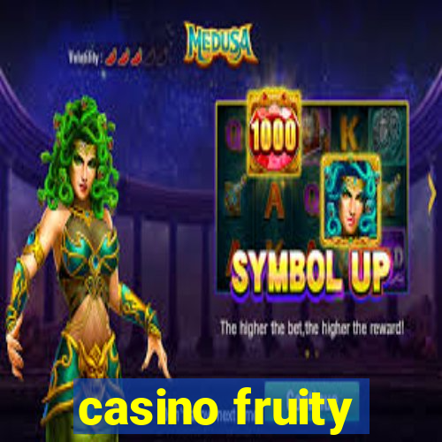 casino fruity