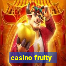 casino fruity