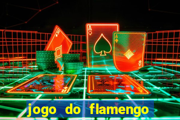 jogo do flamengo onde ver