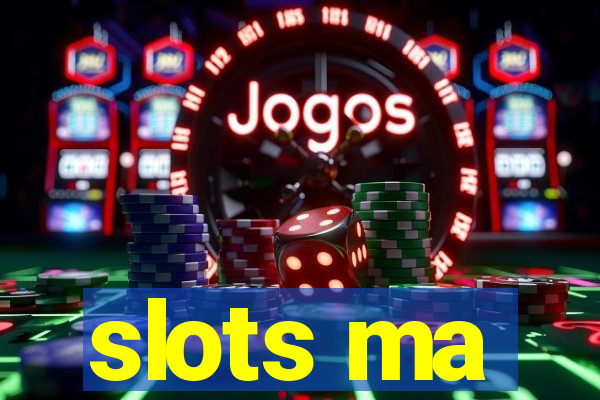 slots ma