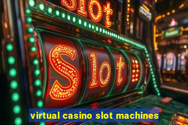 virtual casino slot machines