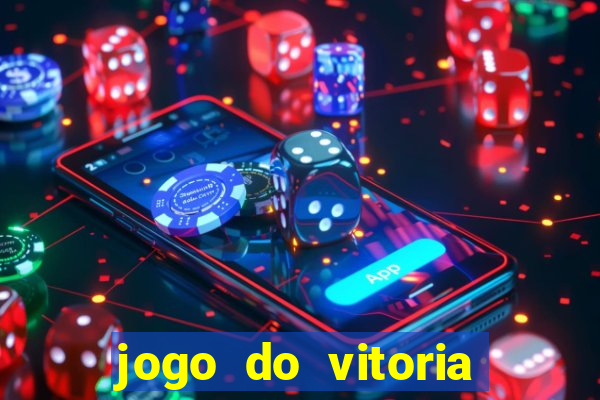 jogo do vitoria onde assistir