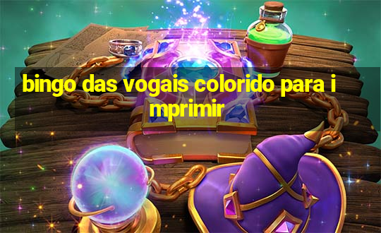 bingo das vogais colorido para imprimir