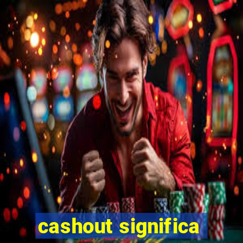 cashout significa