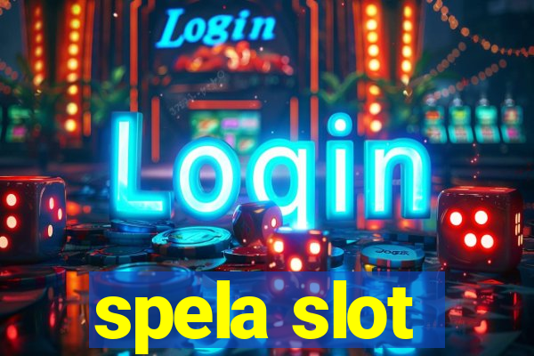 spela slot