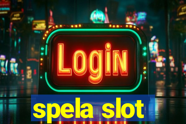 spela slot