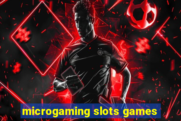 microgaming slots games