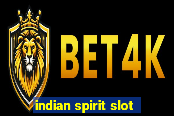 indian spirit slot