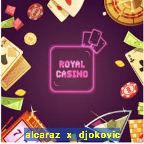 alcaraz x djokovic ao vivo