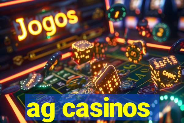 ag casinos