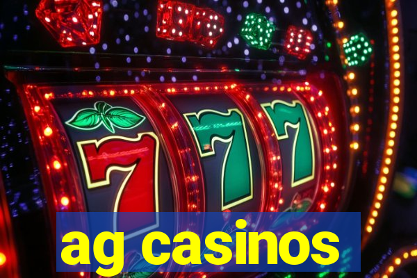 ag casinos