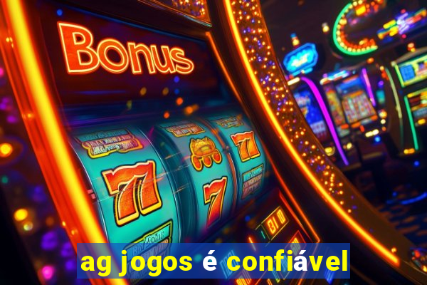 ag jogos é confiável