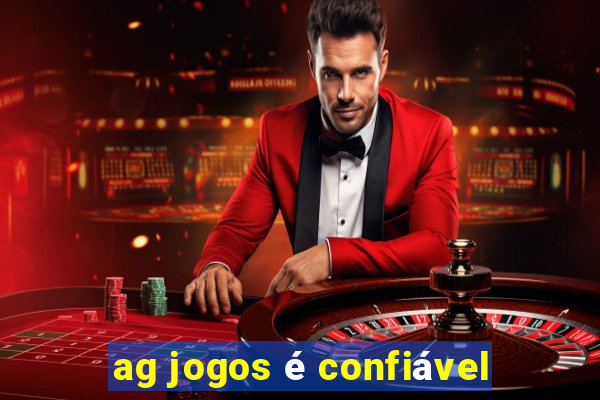 ag jogos é confiável