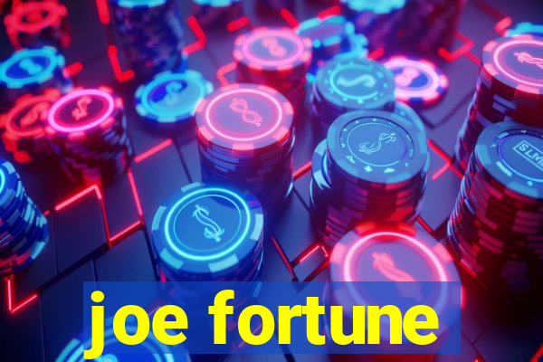 joe fortune