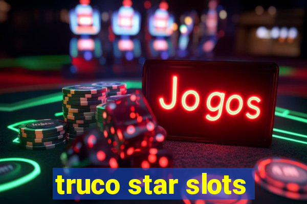 truco star slots