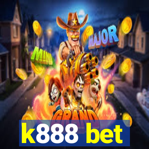 k888 bet