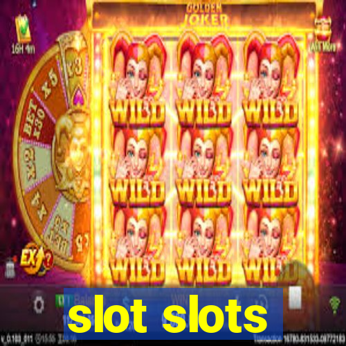 slot slots