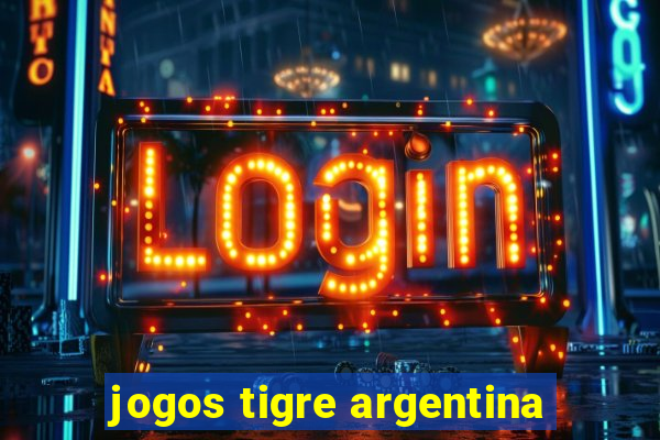 jogos tigre argentina