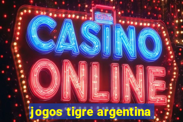 jogos tigre argentina