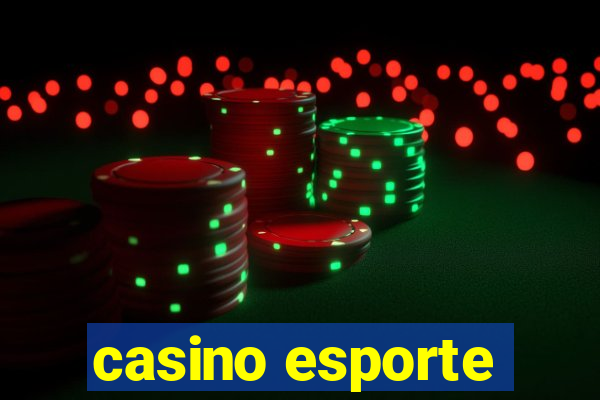 casino esporte