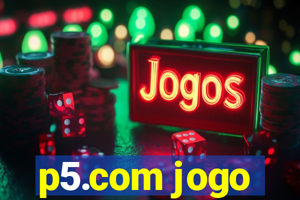 p5.com jogo