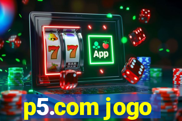 p5.com jogo