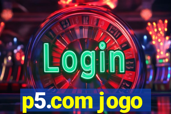 p5.com jogo