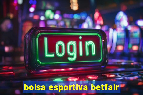 bolsa esportiva betfair