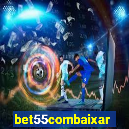 bet55combaixar