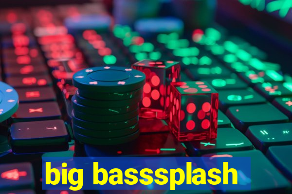 big basssplash