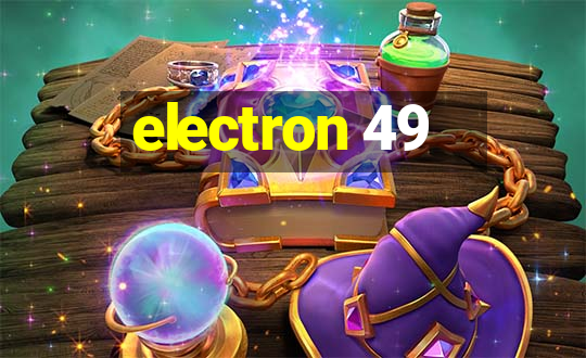 electron 49