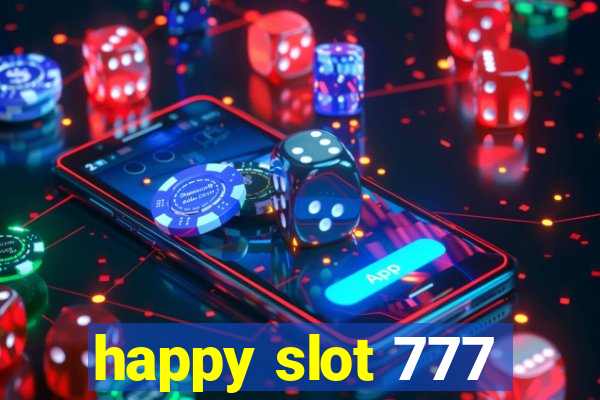 happy slot 777