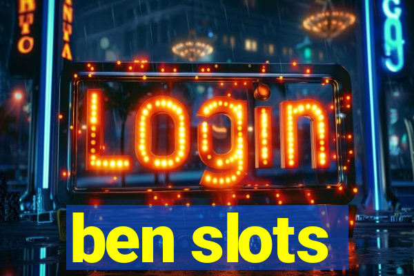 ben slots