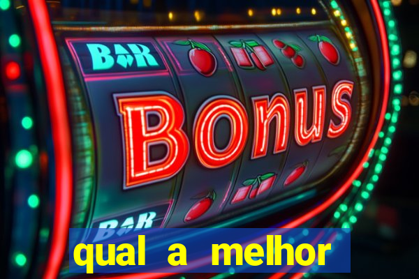 qual a melhor plataforma de jogos de cassino