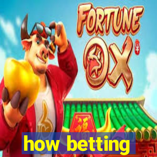 how betting