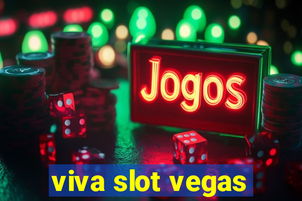 viva slot vegas