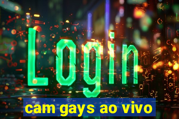 cam gays ao vivo