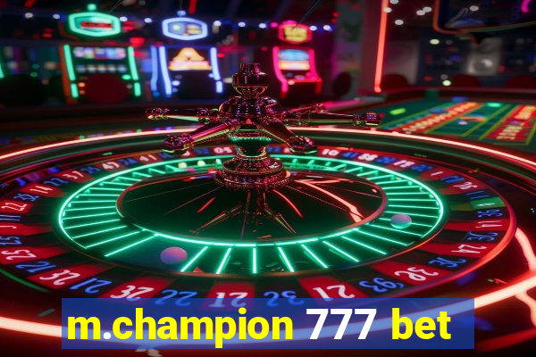 m.champion 777 bet