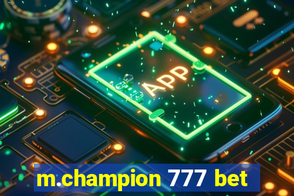 m.champion 777 bet