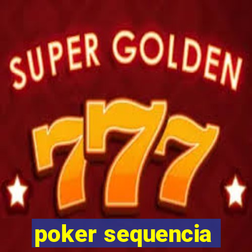 poker sequencia