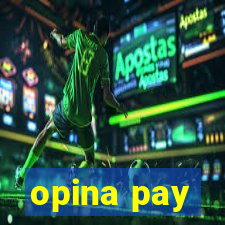 opina pay