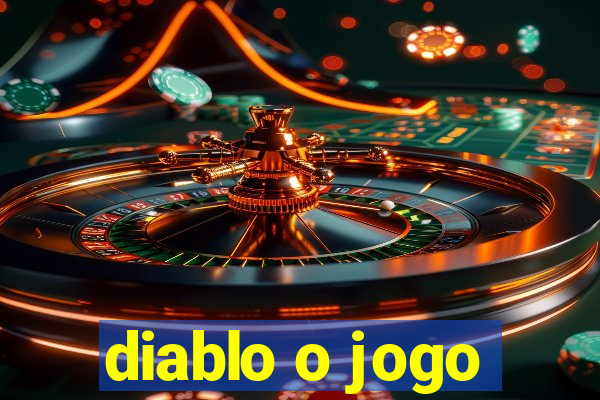 diablo o jogo