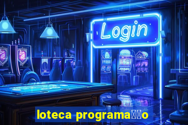 loteca programa莽茫o