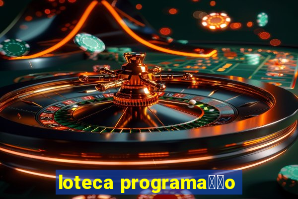 loteca programa莽茫o