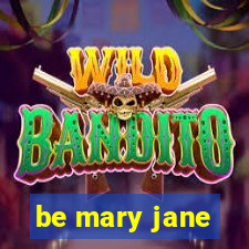 be mary jane