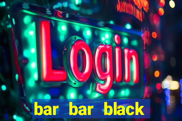 bar bar black sheet slot