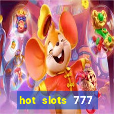 hot slots 777 dinheiro real